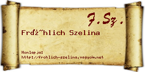 Fröhlich Szelina névjegykártya